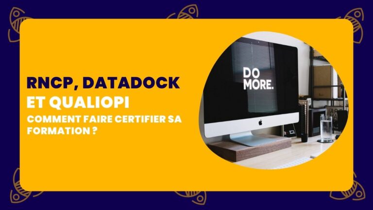 RNCP Datadock Et Qualiopi Comment Faire Certifier Sa Formation