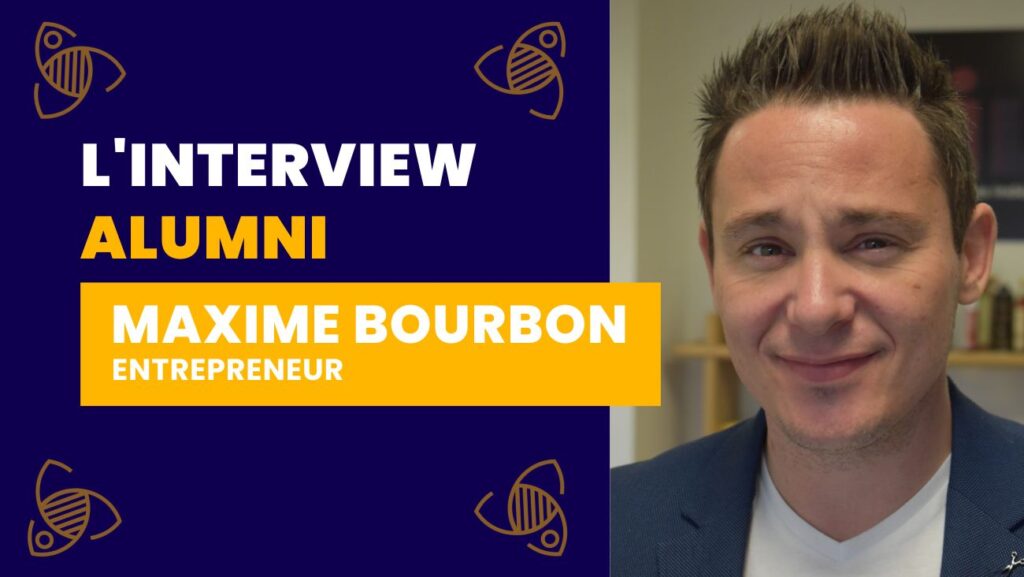 Interview alumni - maxime bourbon