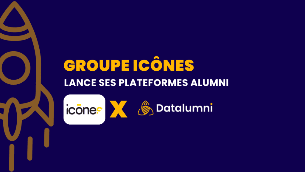 Le groupe Icônes a lancé ses 5 plateformes alumni !