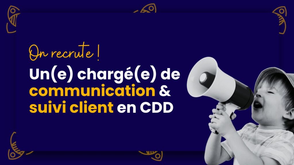On recrute un(e) chargé(e) de communication et suivi client en CDD !