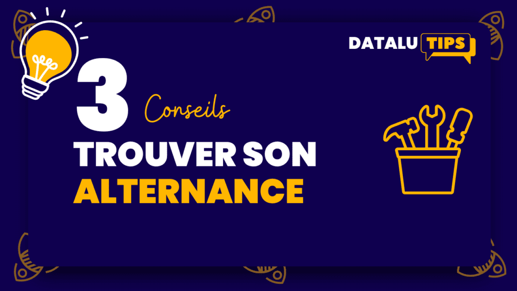 3 conseils pour trouver son alternance