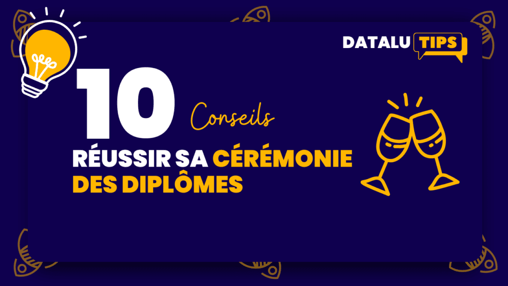 10 conseils pour organiser une remise de diplômes !